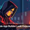 No-Code App Builder Leak Exposes Data