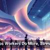 AI Helps Workers Do More, Stress Less