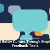 Build Better Culture Through Employee Feedback Tools