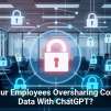 Are Your Employees Oversharing Company Data With ChatGPT?